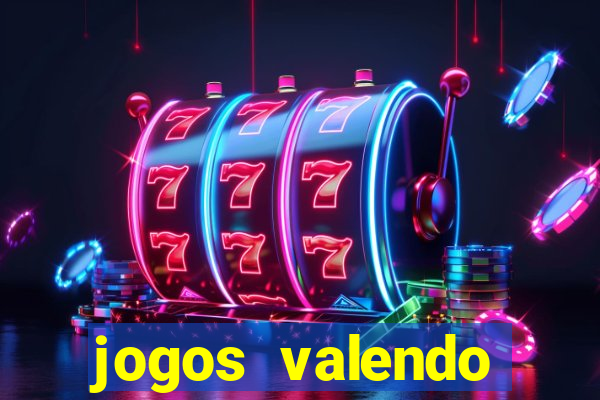 jogos valendo dinheiro online